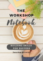 The Workshop Notebook