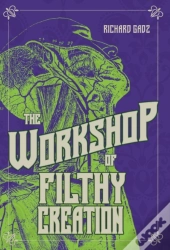The Workshop Of Filthy Creation