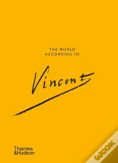 The World According To Vincent Van Gogh