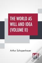 The World As Will And Idea (Volume Ii)