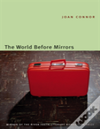 The World Before Mirrors