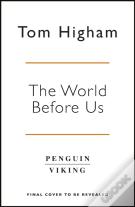 The World Before Us