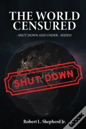 Capa do artigo The World Censured: Shut Down And Under-