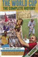 The World Cup: The Complete History