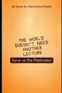 The World Doesn'T Need Another Lecture, Save Us The Platitudes! - Preview