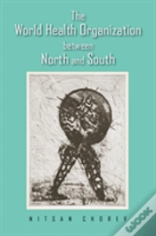 Capa do artigo The World Health Organization Between North And South