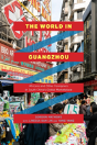 The World In Guangzhou - Preview