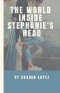 The World Inside Stephanie'S Head - Preview
