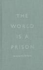 The World Is A Prison - Preview