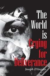 The World Is Crying For Deliverance