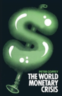 The World Monetary Crisis - Preview