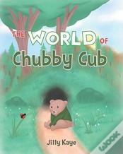 The World Of Chubby Cub