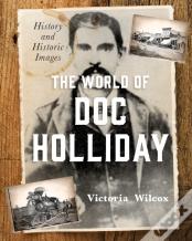 The World Of Doc Holliday