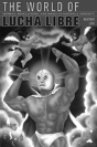 The World Of Lucha Libre - Preview