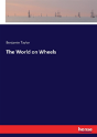 The World On Wheels - Preview