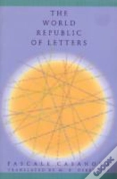 The World Republic Of Letters