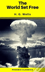 Capa do artigo The World Set Free (Phoenix Classics)
