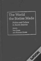 The World Sixties Made