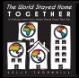 The World Stayed Home Together - Preview