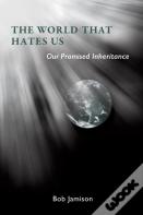 The World That Hates Us