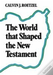 Capa do artigo The World That Shaped The New Testament