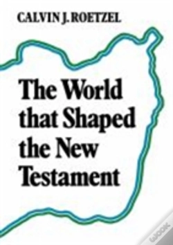 Capa do artigo The World That Shaped The New Testament