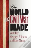 The World The Civil War Made