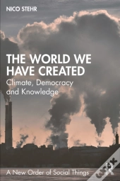 The World We Have Created