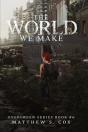 The World We Make - Preview