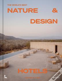 The Worldâ€™S Best Nature & Design Hotels