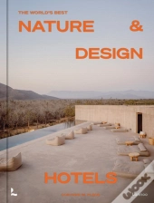 The Worldâ€™S Best Nature & Design Hotels