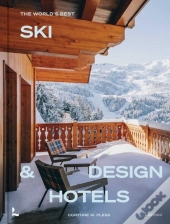 The Worldâ€™S Best Ski & Design Hotels