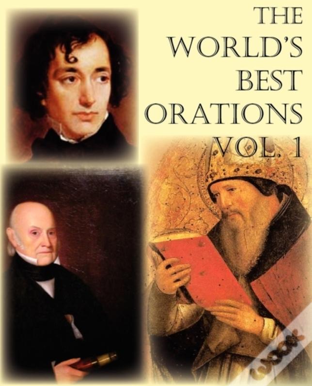 The World'S Best Orations, Volume I