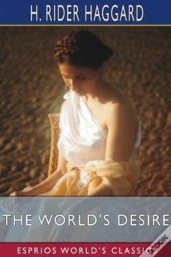 Capa do artigo The World'S Desire (Esprios Classics)