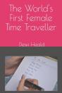 The World'S First Female Time Traveller - Preview