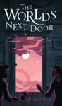 The Worlds Next Door - Preview