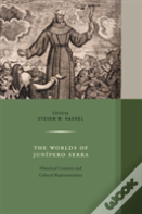 The Worlds Of Junipero Serra
