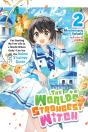 The World'S Strongest Witch, Vol. 2 (Light Novel) - Preview