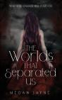 The Worlds That Separated Us - Preview