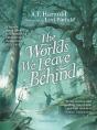 The Worlds We Leave Behind - Preview