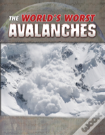 The World'S Worst Avalanches