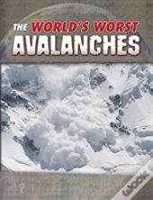 The World'S Worst Avalanches