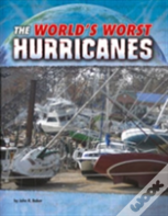 The World'S Worst Hurricanes