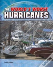 The World'S Worst Hurricanes