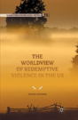 The Worldview Of Redemptive Violence In The Us - Preview
