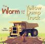 The Worm And The Yellow Dump Truck - Preview