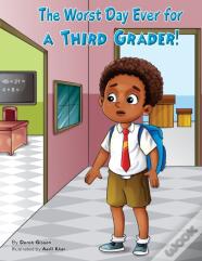 The Worst Day Ever For A Third Grader