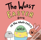 The Worst Easter Book In The Whole Entire World