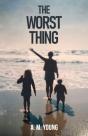 The Worst Thing - Preview