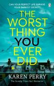 The Worst Thing You Ever Did